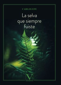 portada La Selva que Siempre Fuiste (in Spanish)