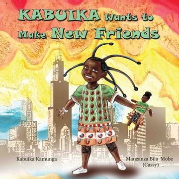 portada Kabuika Wants to Make New Friends (en Inglés)