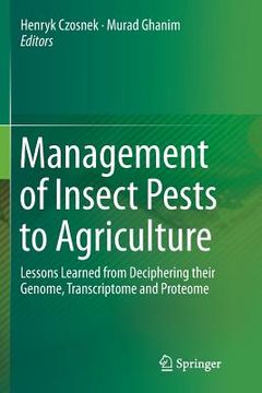 portada Management of Insect Pests to Agriculture: Lessons Learned from Deciphering Their Genome, Transcriptome and Proteome (en Inglés)