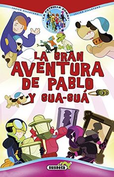portada La Gran Aventura De Pablo Y Gua-guá (la Patrulla Zombi)