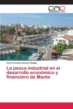 portada La pesca industrial en el desarrollo económico y financiero de Manta (in Spanish)