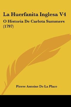 portada La Huerfanita Inglesa v4: O Historia de Carlota Summers (1797)