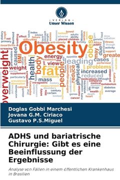 portada ADHS und bariatrische Chirurgie: Gibt es eine Beeinflussung der Ergebnisse (en Alemán)