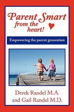 portada parent smart from the heart: empowering the parent generation (en Inglés)