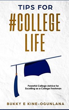 portada Tips for #College Life: Powerful College Advice for Excelling as a College Freshman (en Inglés)