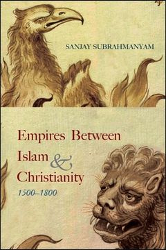 portada Empires Between Islam and Christianity, 1500-1800 (en Inglés)