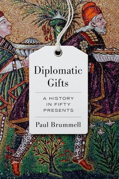 portada Diplomatic Gifts: A History in Fifty Presents (en Inglés)