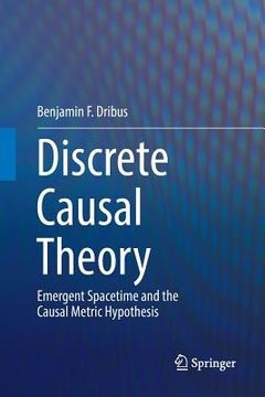 portada Discrete Causal Theory: Emergent Spacetime and the Causal Metric Hypothesis (en Inglés)