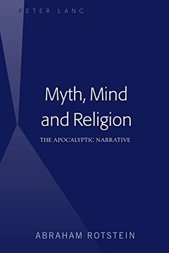 portada Myth, Mind and Religion: The Apocalyptic Narrative (in English)