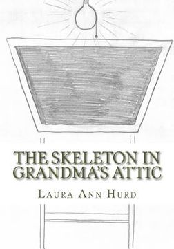 portada The Skeleton in Grandma's Attic (en Inglés)