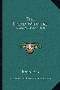 portada the bread winners: a social study (1883) (en Inglés)