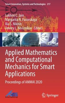 portada Applied Mathematics and Computational Mechanics for Smart Applications: Proceedings of Ammai 2020