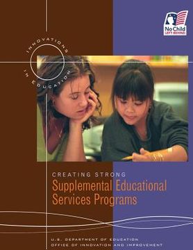 portada Creating Strong Supplemental Educational Services Programs (en Inglés)