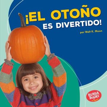 portada El Otoño es Divertido! (Fall is Fun! ) Format: Library