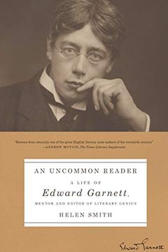 portada An Uncommon Reader: A Life of Edward Garnett, Mentor and Editor of Literary Genius 