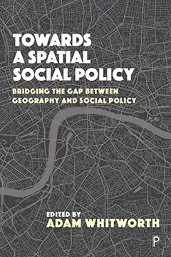 portada Towards a Spatial Social Policy: Bridging the gap Between Geography and Social Policy (en Inglés)