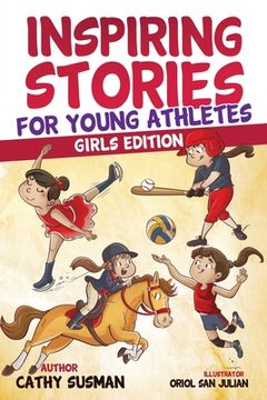 portada Inspiring Stories for Young Athletes: A Collection of Unbelievable Stories about Mental Toughness, Courage, Friendship, Self-Confidence (Motivational (en Inglés)