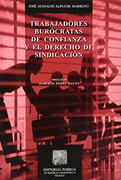 portada TRABAJADORES BUROCRATAS DE CONFIANZA Y EL DERECHO DE SINDICACION