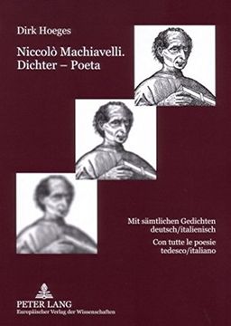 portada Niccolò Machiavelli. Dichter – Poeta: Mit sämtlichen Gedichten deutsch/italienisch- Con tutte le poesie tedesco/italiano (Dialoghi / Dialogues) (German and Italian Edition)