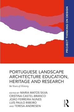 portada Portuguese Landscape Architecture Education, Heritage and Research: 80 Years of History (Project Thinking on Design)