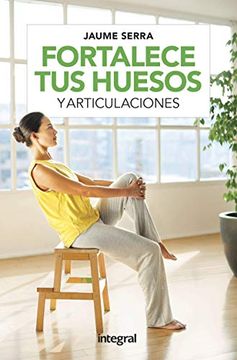 portada Fortalece tus Huesos y Articulaciones (in Spanish)