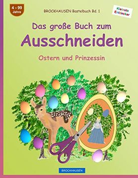 portada Brockhausen Bastelbuch bd. 1: Das Große Buch zum Ausschneiden: Ostern und Prinzessin (Kleinste Entdecker) (en Alemán)
