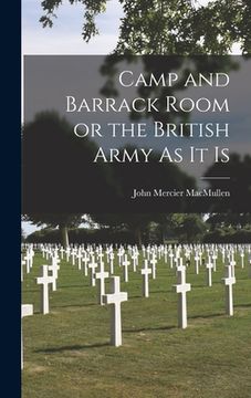 portada Camp and Barrack Room or the British Army As It Is (en Inglés)