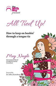 portada All Tied Up! How to Keep on Boobin' Through a Tongue tie (in English)