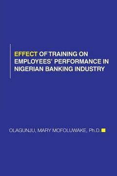 portada Effect of Training on Employees' Performance in Nigerian Banking Industry (en Inglés)