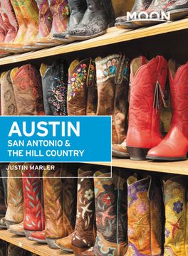 Moon Austin, San Antonio & the Hill Country (en Inglés)