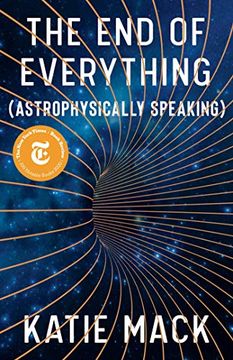 portada The end of Everything: (Astrophysically Speaking) (en Inglés)