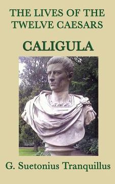 portada The Lives of the Twelve Caesars -Caligula- (en Inglés)