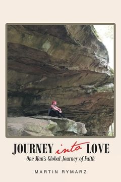 portada Journey into Love: One Man's Global Journey of Faith (en Inglés)