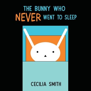 portada The Bunny who Never Went to Sleep (en Inglés)