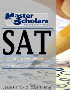 portada Master Scholars SAT* Student Workbook: For the NEW SAT - Out March 2016 (en Inglés)