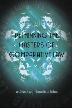 portada Rethinking the Masters of Comparative Law (en Inglés)
