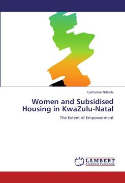 portada Women and Subsidised Housing in KwaZulu-Natal: The Extent of Empowerment