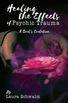 portada Healing the Effects of Psychic Trauma: A Soul's Evolution