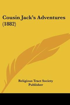 portada cousin jack's adventures (1882) (in English)