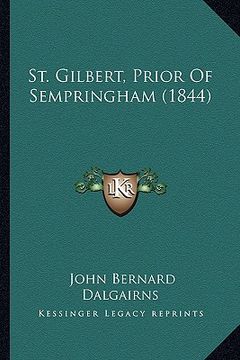 portada st. gilbert, prior of sempringham (1844) (in English)
