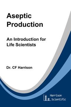 portada Aseptic Production: An Introduction for Life Scientists (in English)