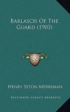 portada barlasch of the guard (1903) (en Inglés)