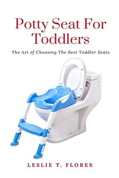 portada Potty Seat for Toddlers: The art of Choosing the Best Toddler Seats 