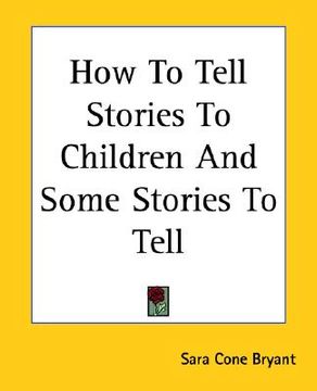 portada how to tell stories to children and some stories to tell (en Inglés)
