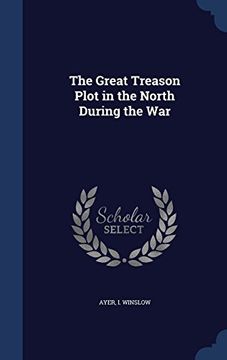 portada The Great Treason Plot in the North During the War