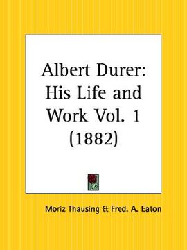 portada albert durer: his life and work part 1 (in English)