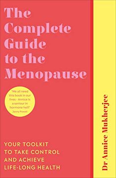 portada The Complete Guide to the Menopause: Your Toolkit to Take Control and Achieve Life-Long Health (en Inglés)