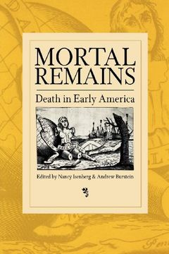 portada Mortal Remains: Death in Early America (in English)