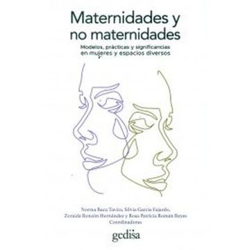 portada Maternidades Y No Maternidades. Modelos, Practicas Y Significancias En Mujeres Y Espacios Diversos