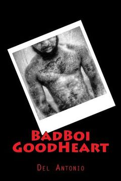 portada BadBoi GoodHeart (en Inglés)